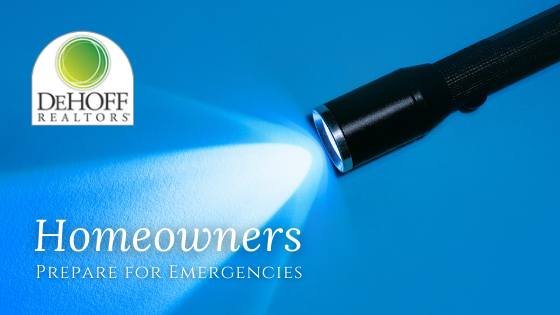Preparing for Emergencies - Homeowners - DeHOFF REALTORS®